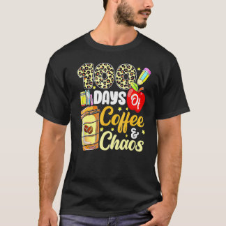Camiseta 100 Days Of Coffee & Chaos 100th Day Of School Tea