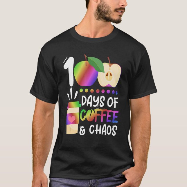 Camiseta 100 Days Of Coffee & Chaos   100th Day School Teac (Frente)