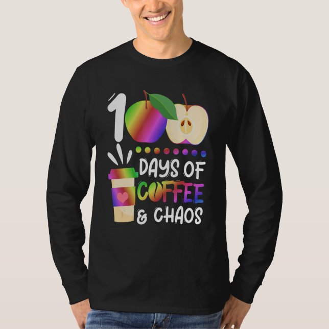 Camiseta 100 Days Of Coffee & Chaos   100th Day School Teac (Frente)