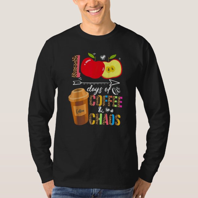 Camiseta 100 Days Of Coffee & Chaos 100th Day School Teache (Frente)
