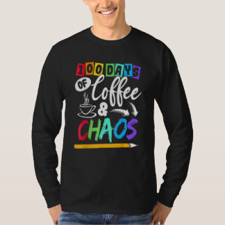 Camiseta 100 Days Of Coffee & Chaos 100th Day School Teache