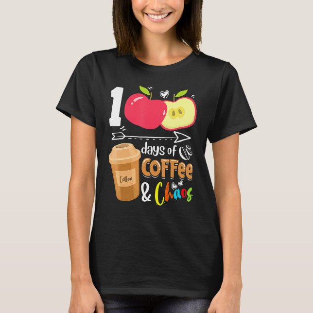 Camiseta 100 Days Of Coffee & Chaos 100th Day School Teache (Frente)