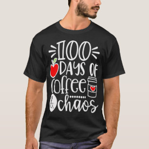 Camiseta 100 Days Of Coffee Chaos  Happy 100 Days Of School