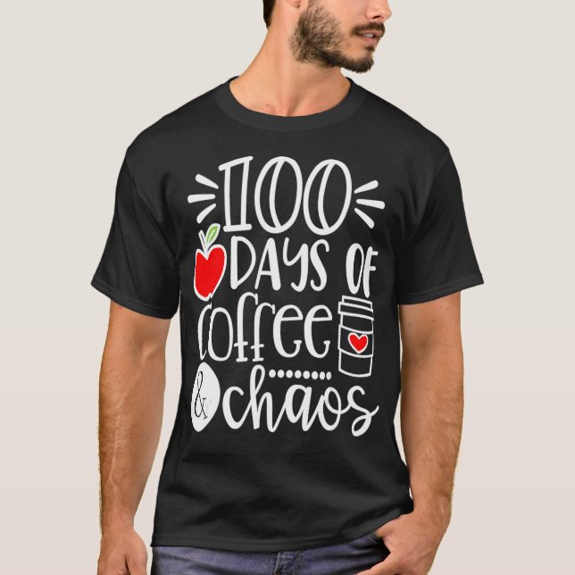 Camiseta 100 Days Of Coffee Chaos  Happy 100 Days Of School (Frente)