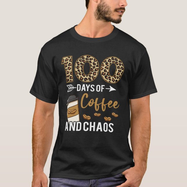 Camiseta 100 Days Of Coffee & Chaos Happy 100th Day School  (Frente)