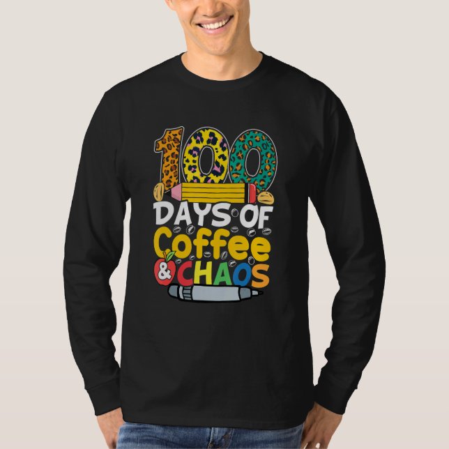 Camiseta 100 Days Of Coffee Chaos  Student Teacher (Frente)