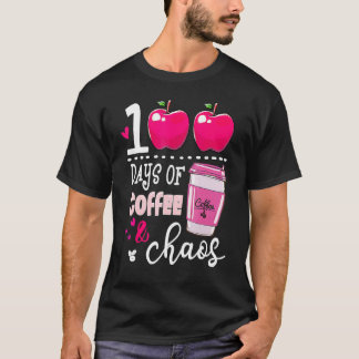 Camiseta 100 Days Of Coffee & Chaos Teacher 100th Day Of Sc