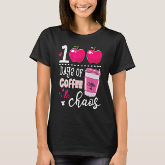 Camiseta 100 Days Of Coffee & Chaos Teacher 100th Day Of Sc