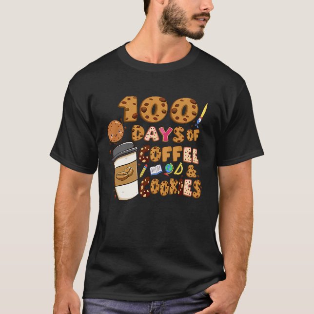 Camiseta 100 Days Of Coffee & Cookies 100th Day Of School T (Frente)