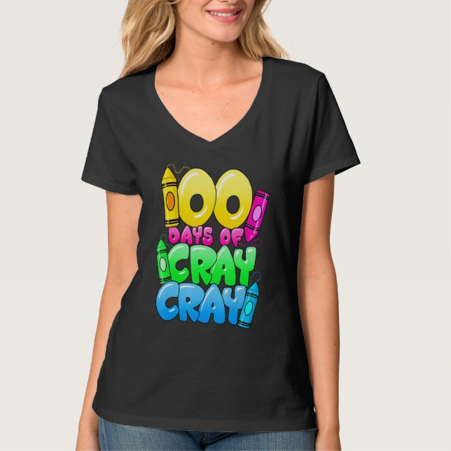 Camiseta 100 Days Of Cray Cray 100th Day of School Teacher  (Frente)