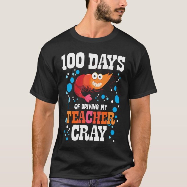 Camiseta 100 Days Of Driving My Teacher Cray Crayfish Bubbl (Frente)