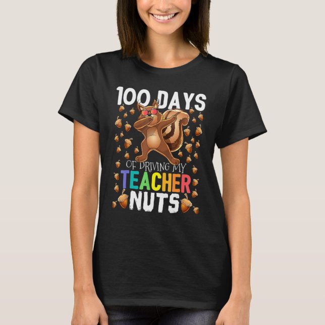 Camiseta 100 Days of Driving My Teacher Nuts Dabbing Squirr (Frente)