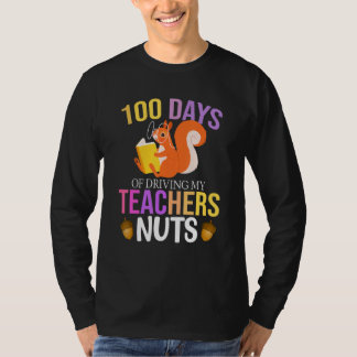 Camiseta 100 Days of Driving My Teacher Nuts Squirrel Schoo