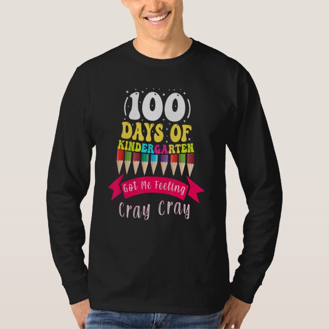 Camiseta 100 Days Of Kindergarten Got Me Feeling Cray Cray_ (Frente)