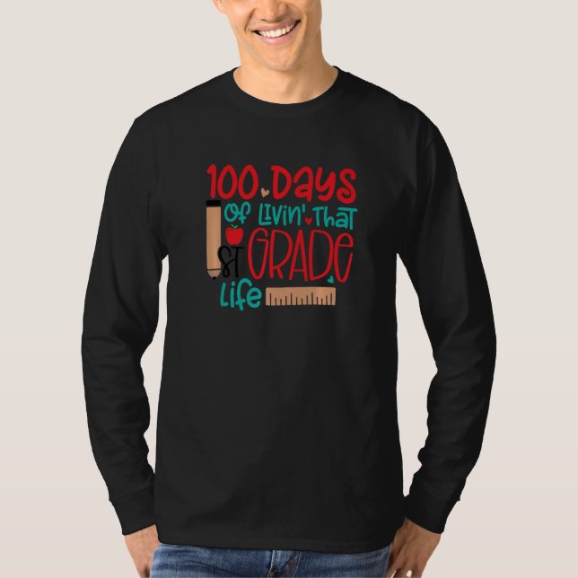 Camiseta 100 Days Of Livin's That 1st Grade Life 100 Days O (Frente)