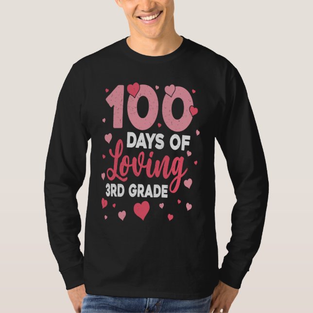 Camiseta 100 Days Of Loving 3rd Grade 100th Day Of School T (Frente)