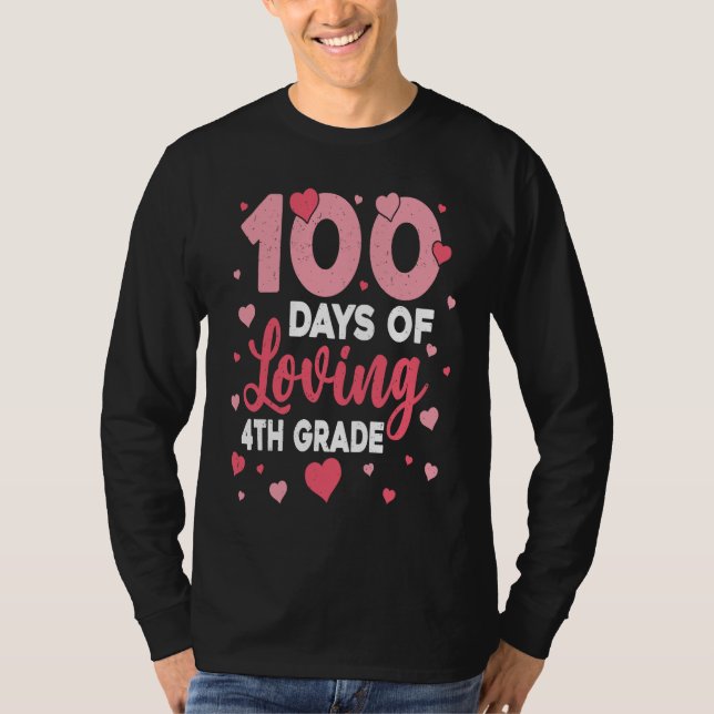 Camiseta 100 Days Of Loving 4th Grade 100th Day Of School T (Frente)