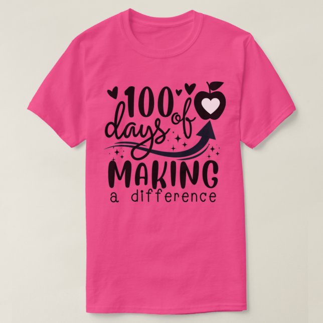 Camiseta 100 Days of Making a Difference 100 Days of School (Frente do Design)