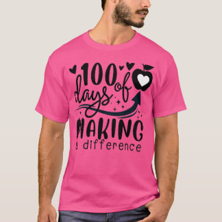Camiseta 100 Days of Making a Difference 100 Days of School