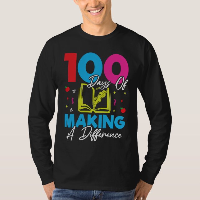 Camiseta 100 Days Of Making A Difference 100th Day of Schoo (Frente)