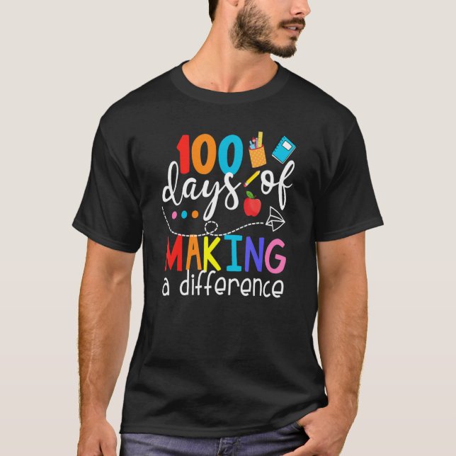 Camiseta 100 Days Of Making A Difference 100th Day Of Schoo (Frente)