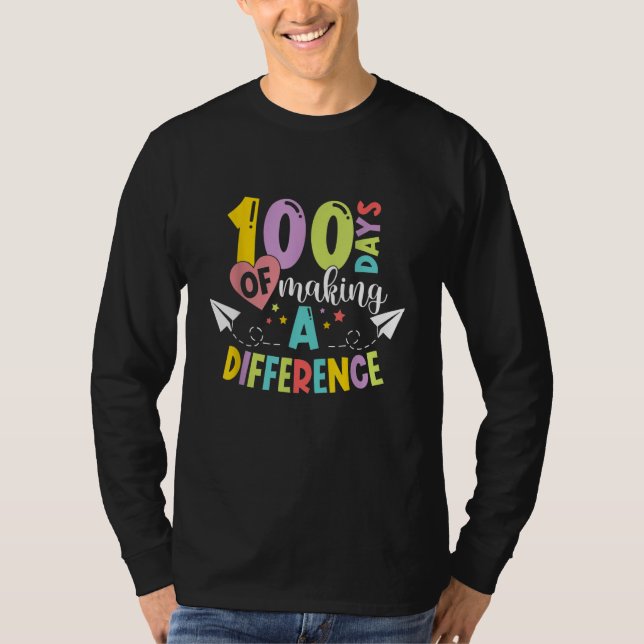 Camiseta 100 Days Of Making A Difference Happy 100th Day Of (Frente)