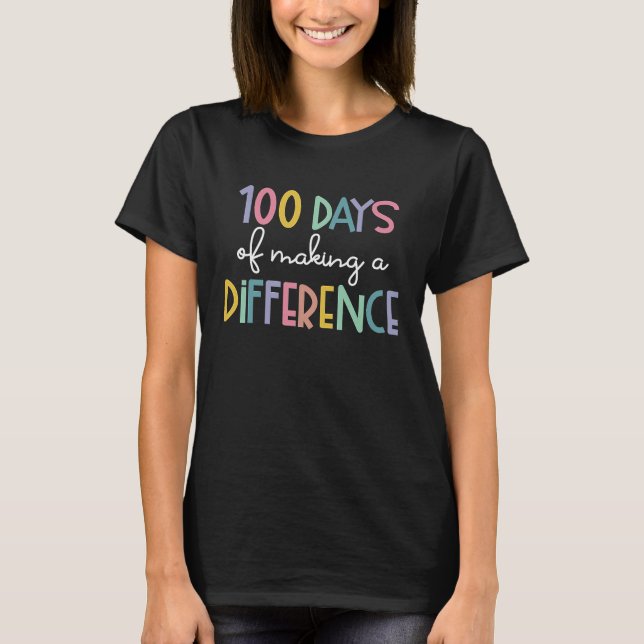 Camiseta 100 Days Of Making Difference 100th Day Of School  (Frente)