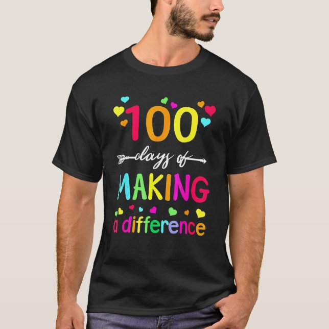 Camiseta 100 Days Of Making Difference Teacher 100th Day Of (Frente)
