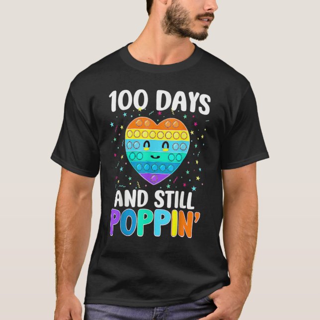 Camiseta 100 Days Of School And Still Poppin 100th Day Hear (Frente)