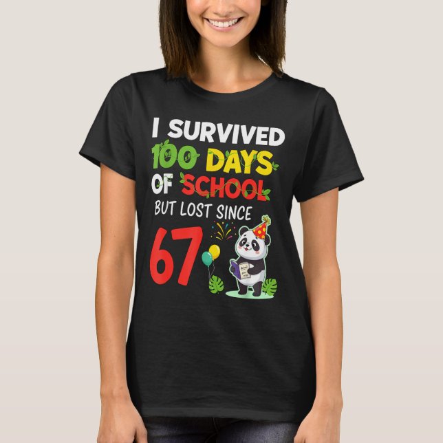 Camiseta 100 Days Of School I Survived But Lost Since 67 Me (Frente)