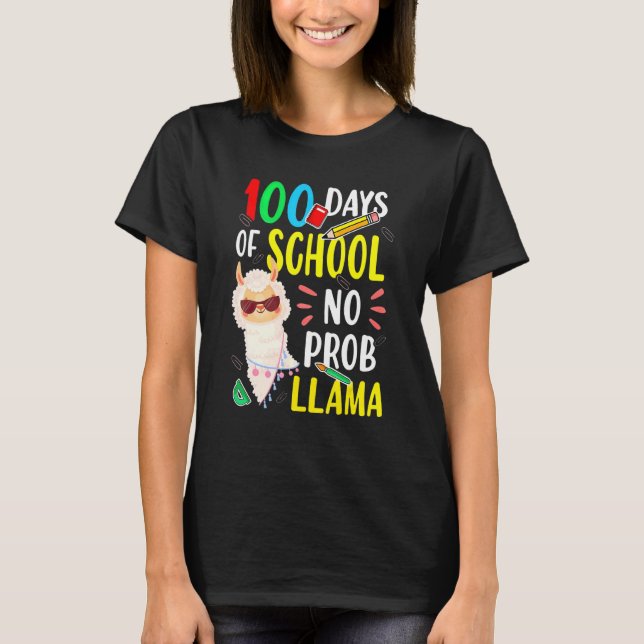 Camiseta 100 Days Of School No Prob Llama Funny Llama Sayin (Frente)