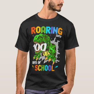 Camiseta 100 Days of School Rex Roaring into 100th Day of S