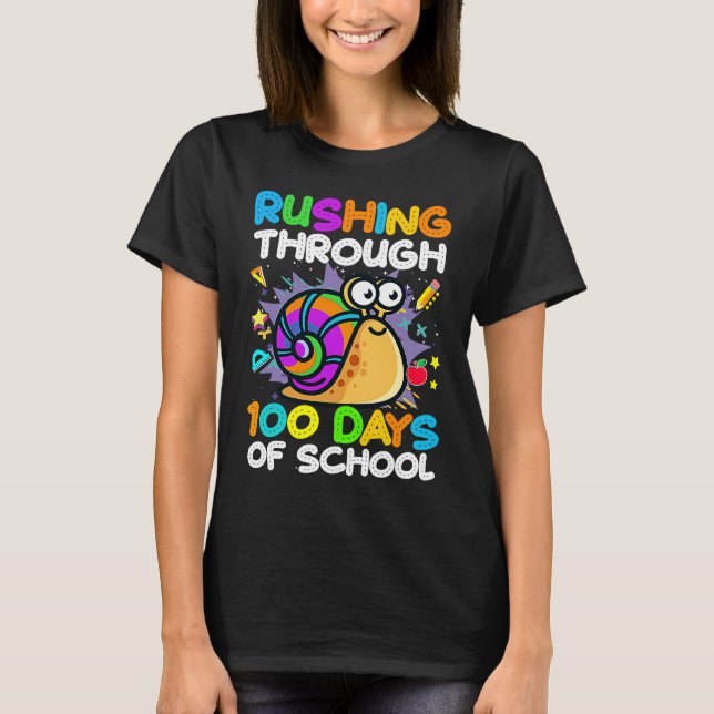 Camiseta 100 Days Of School Rushing Through Snail Pupil & S (Frente)