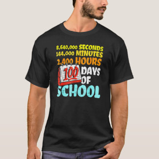 Camiseta 100 Days Of School Seconds Minutes Hours 100th Day