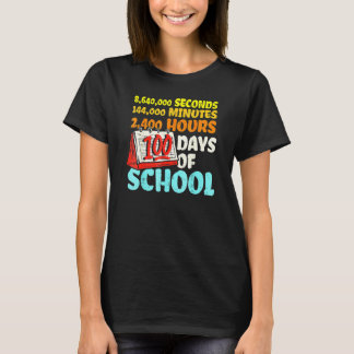Camiseta 100 Days Of School Seconds Minutes Hours 100th Day
