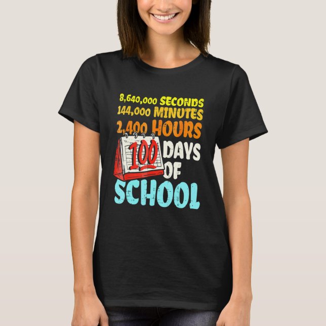 Camiseta 100 Days Of School Seconds Minutes Hours 100th Day (Frente)