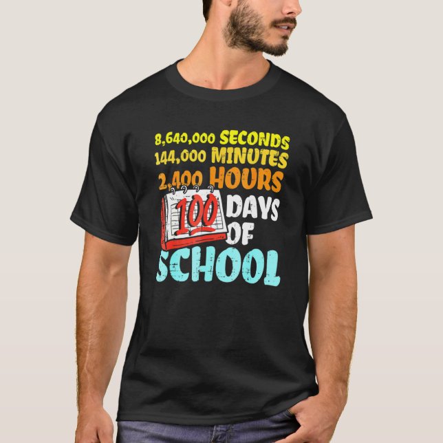 Camiseta 100 Days Of School Seconds Minutes Hours 100th Day (Frente)