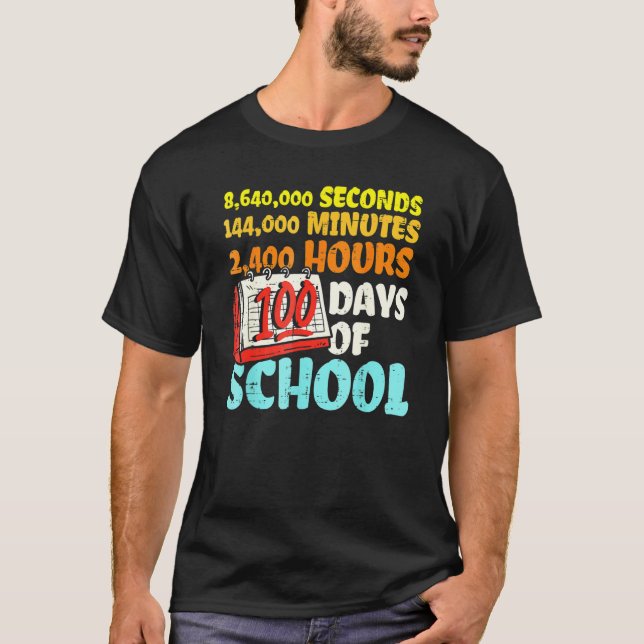 Camiseta 100 Days Of School Seconds Minutes Hours 100th Day (Frente)
