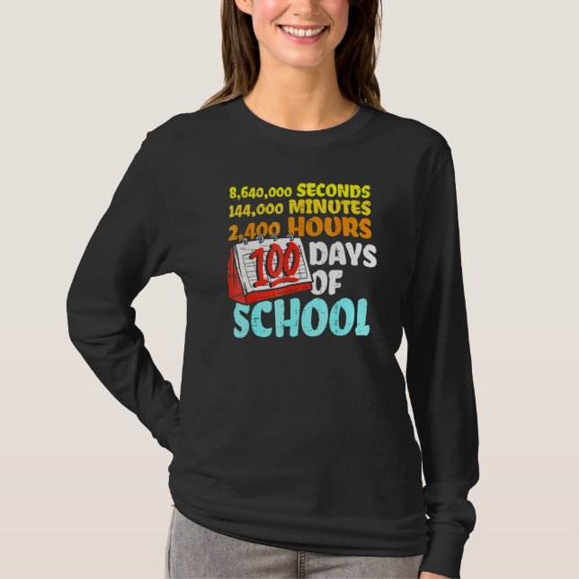 Camiseta 100 Days Of School Seconds Minutes Hours 100th Day (Frente)