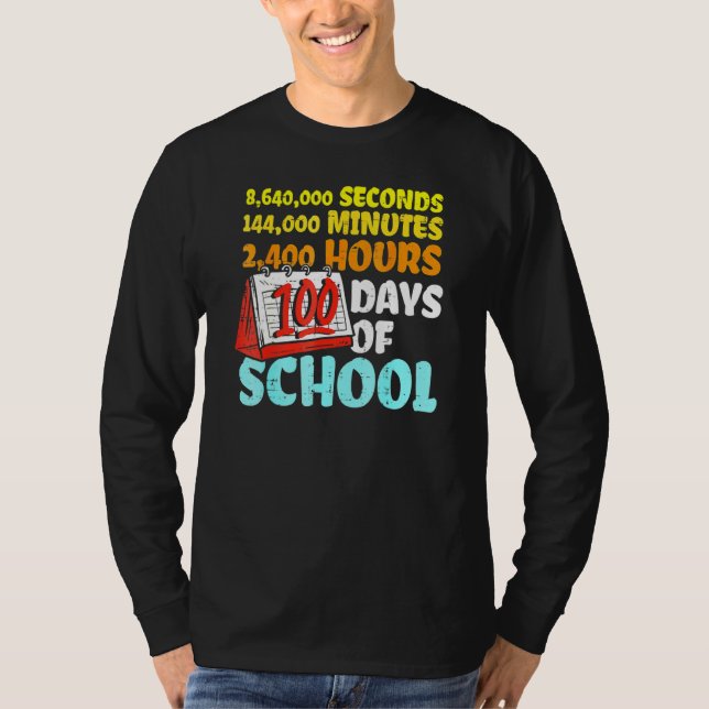 Camiseta 100 Days Of School Seconds Minutes Hours 100th Day (Frente)