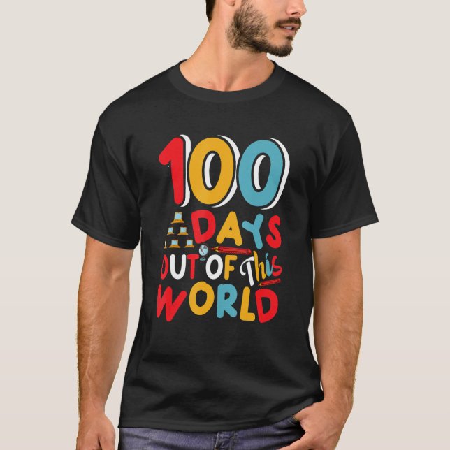 Camiseta 100 Days Out Of This World  Student Teacher (Frente)