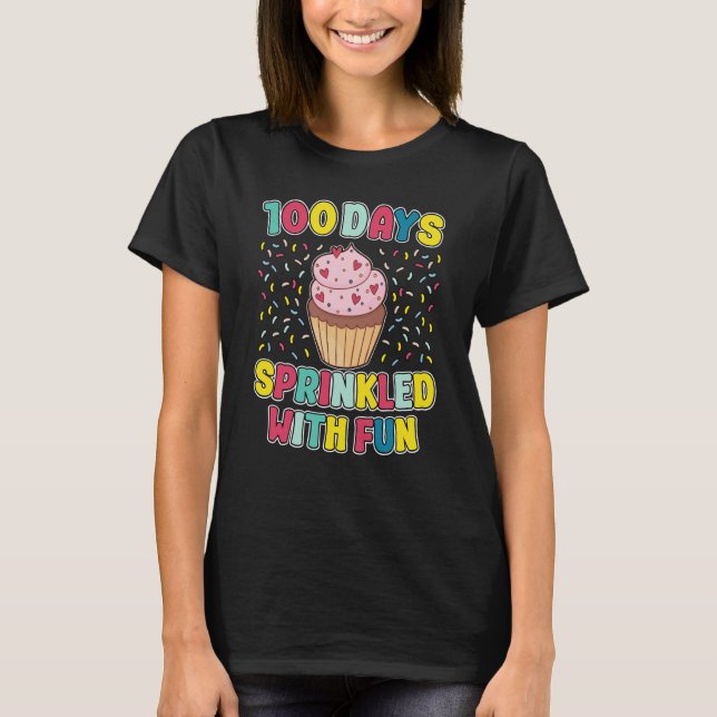 Camiseta 100 Days Sprinkled With Fun Cupcake 100th Day Scho (Frente)