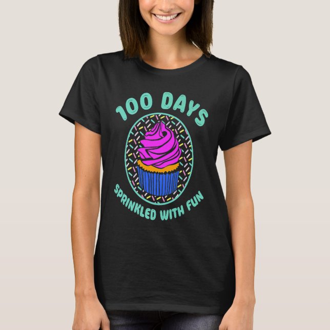 Camiseta 100 Days Sprinkled With Fun Cupcakes  Teacher Stud (Frente)