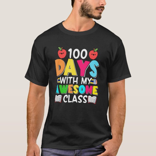 Camiseta 100 Days With My Awesome Class   Student Teacher (Frente)