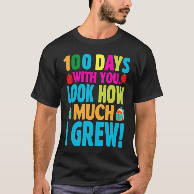 Camiseta 100 Days with You Look How Much I Grew  100th Day  (Frente)