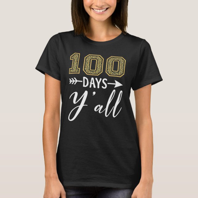 Camiseta 100 Days Y'all Teacher Or Student Happy 100th Day  (Frente)