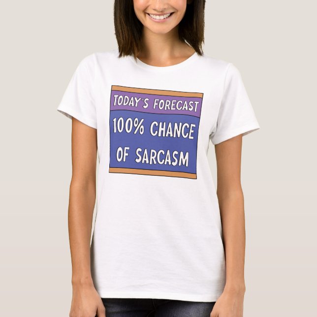 Camiseta 100% de chance de diafragma sarcasmo (Frente)