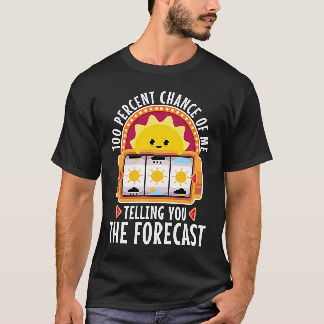 Camiseta 100% de chance de eu contar a previsão (Frente)