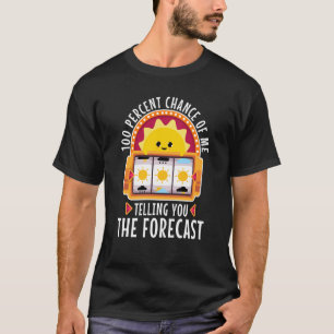 Camiseta 100% de chance de eu contar a previsão