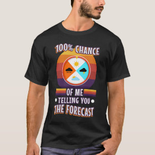 Camiseta 100% de chance de eu contar a previsão